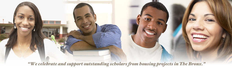 We celebrate and support outstanding scholars from housing projects in The Bronx